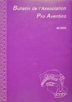 Archäologie: Bulletin de l`Association Pro Aventico. 28 Heft